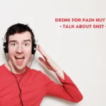 Drink for Pain Huy Cuong • Talk About Shit • 2022 (1)