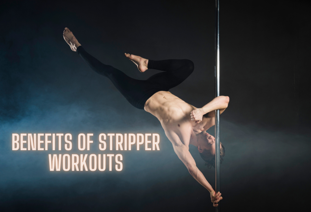 Benefits of Stripper Workouts