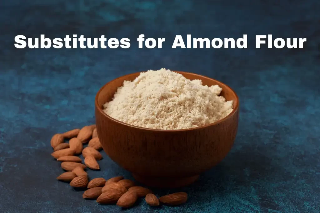 Substitutes for Almond Flour